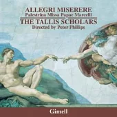 Allegri Miserere / Palestrina Missa Papae Marcelli / Peter Phillips & Tallis Scholars