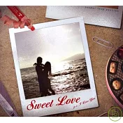 V.A. / Sweet Love(《甜蜜聲音》浪漫原聲帶 系列)