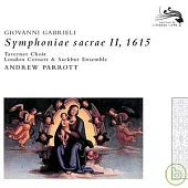 Andrew Parrott The Taverner Choir London Cornett & Sackbutt Ensemble / Gabrieli: Symphoniae Sacrae II, 1615