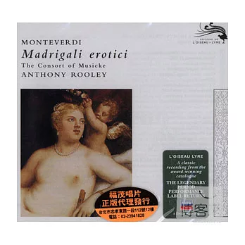Anthony Rooley The Consort of Musicke / Monteverdi: Madrigali erotici