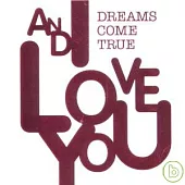 Dreams come ture / ANDＩLOVE YOU