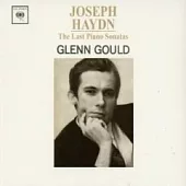 Glenn Gould / Haydn：The Last Piano Sonatas