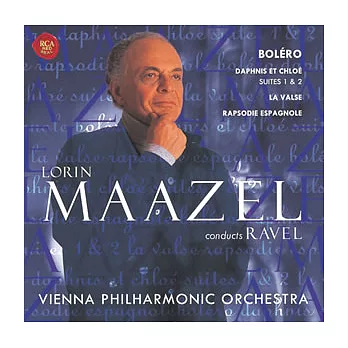 Ravel: Borelo, Daphnis et Cloe Suite, La valse & Rhapsodie espagnole / Maazel & VPO