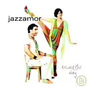 Jazzamor / Beautiful Day(爵士戀人樂團 / 美好的一天)
