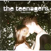 The Teenagers / Reality Check