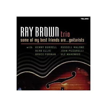 Ray Brown / Some of My Best Friends Are Guitarists
