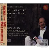 Schumann: Das Paradies und Die Peri / Harnoncourt