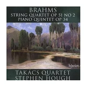 BRAHMS: String Quartet Op. 51 No. 2, Piano Quintet Op. 34/ Takacs Quartet / Stephen Hough piano