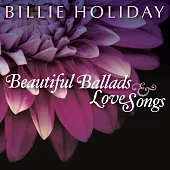 Billie Holiday / Beautiful Ballads & Love Songs