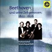 Hohenloher Streichquartett / Beethoven und seine Zeitgenossen 1802-1806