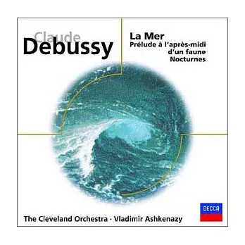 Debussy: Prelude a l’apres midi d’un faune / La Mer / Nocturnes. Ravel: Rapsodie espagnole