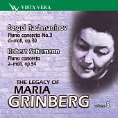 The Legacy of Maria Grinberg Volume 5 - Rachmaninov, Schumann