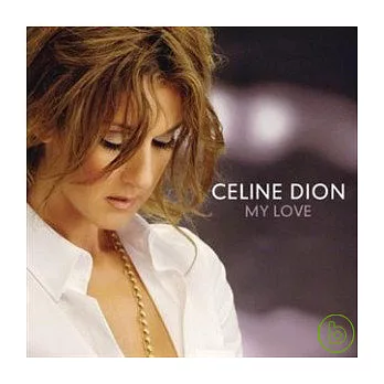 Celine Dion / My Love