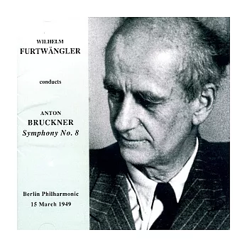 Bruckner : Symphony No. 8 / Furtwangler / Berllin Philharmonic Orchestra