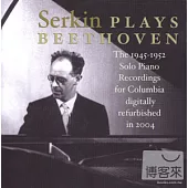 Rudolf Serkin Plays Beethoven 1945-1952