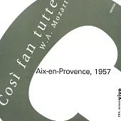 Mozart : Cosi Fan Tutte - Aix-en-Provence, 1957 / Hans Rosbaud