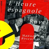 Ravel : L’Heure espagnole / Manuel Rosenthal