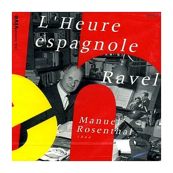 Ravel : L’Heure espagnole  /  Manuel Rosenthal