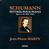 Schumann : oeuvres pour piano / Jean-Pierre Marty