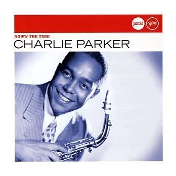 Charlie Parker /【Jazz Club 68】Now’s the Time