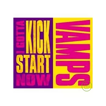 VAMPS / I GOTTA KICK START NOW (CD+DVD)