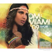 V.A (Mixed by DJ FLUID) / Om: Miami 2009(音浪熱襲邁阿密2009)