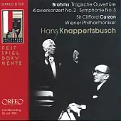 Brahms: Tragic Overture, Symphony No. 3, Piano Concerto No. 2 / Curzon(Piano), Knappertsbusch Conducts Wiener Philharmoniker