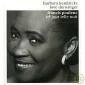Poulenc: Tel Jour Telle Nuit: Melodies - Barbara Hendricks
