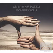 Anthony Pappa / Moments Vol.2(安東尼霸霸 / 電光石火 2)