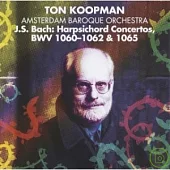 TON KOOPMAN AND THE AMSTERDAM BAROQUE ORCHESTRA / BACH: HARPSICHORD CONCEROS BWV1060, 1061, 1062, 1065