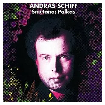 Smetana: Polkas Op.7,8,12,13 & Solo Pieces / Andras Schiff, piano