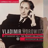 Vladimir Horowitz / at Carnegie Hall-The private collection