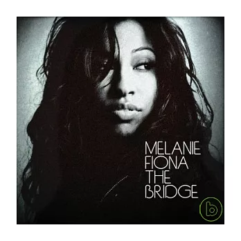 Melanie Fiona / The Bridge