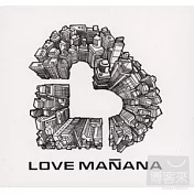 Love Manana愛的大未來 / All We Need Is...