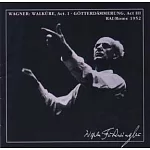 Wilhelm Furtwangler Conducts Concert Versions of Act I of  Die Walkure & Act III OF Gotterdammerung