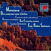 Esa-Pekka Salonen / Messiaen：Des canyons aux etoiles, Oiseaux exotique