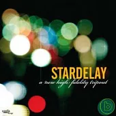 Stardelay/ A New High Fidelity Tripout