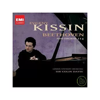 Beethoven: Piano Concertos 2&4 / Evgeny Kissin, piano