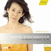 Dmitri Shostakovich 24 Preludes & Fugues, Op. 87 / Jenny Lin, piano