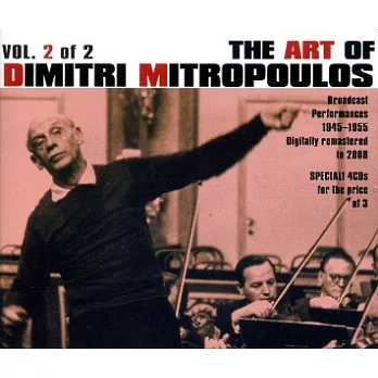 The Art of Dimitri Mitropoulos, Vol. 2 of 2 Broadcast Performances, 1945-1955.