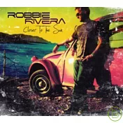 Robbie Rivera / Closer To The Sun(羅比李維拉 / 親密陽光)
