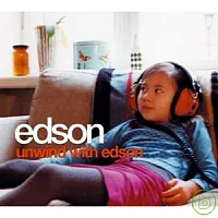 Edson / Unwind With Edson