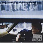 Jon Bon Jovi / Destination Anywhere