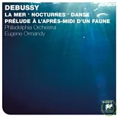Eugene Ormandy / Debussy:La Mer、Pretude a L’apres Midi d’un faune、Danse、Nocturnes