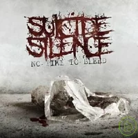Suicide Silence / No Time To Bleed