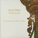 Anton Eberl: Grande Sonate / Trio Van Bruggen - Van Hengel - Veenhoff