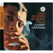 Johnny Hartman / I Just Dropped By To Say Hello