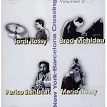 Brad Mehdlau & Rossy Trio / New York-Barcelona Crossing Vol.2
