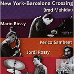 Brad Mehldau & Rossy Trio / New York - Barcelona Crossing Vol.1