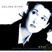 Celine Dion / D’eux - 15th Anniversary Edition